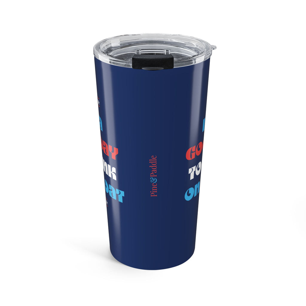 LIMITED JULY 4th EDITION!  "It’s a Good Day to Drink on a Boat" Travel Tumbler — 20oz Stainless Steel Boat Life Tumbler with Lid